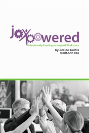 JoypoweredTM. Intentionally Creating an Inspired Workspace cover image cdn