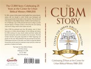 The cubm story. Celebrating 25 Years at the Center for Urban Biblical Ministry cover image cdn