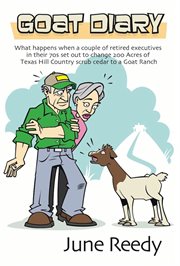 Goat diary. What Happens When A Retired Couple In Their 70s Set Out To Change 200 Acres Of Texas Hill Country Sc cover image cdn