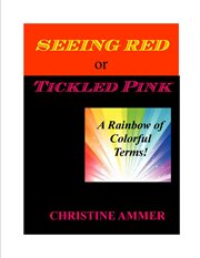 Seeing red or tickled pink: color terms in everyday language cover image cdn