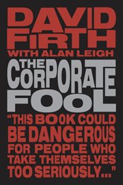 Qi ye xiao chou: xin shi dai de qi ye qi bin = The corporate fool cover image cdn