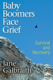 Baby boomers face grief: survival and recovery cover image cdn