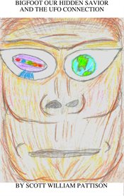 Bigfoot our hidden savior and the ufo connection cover image cdn