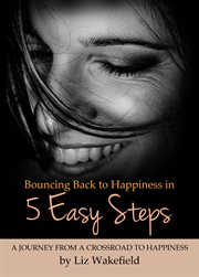 Bouncing back to happiness in 5 easy steps cover image cdn