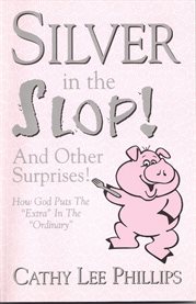 Silver in the slop. And Other Surprises cover image cdn