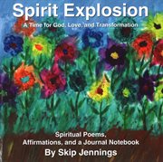 Spirit explosion. A Time for God, Love and Transformation cover image cdn