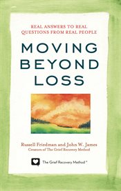 Moving beyond loss: real answers to real questions from real people cover image cdn