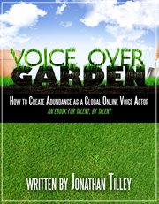 Voice over garden. How To Create Abundance As A Global Online Voice Actor cover image cdn