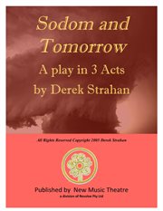 Sodom and tomorrow. A Play in 3 Acts cover image cdn