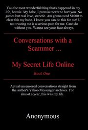 Trust me. conversations with a scammer.. My Secret Life Online cover image cdn