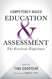 Competency-based education and assessment. The Excelsior Experience cover image cdn