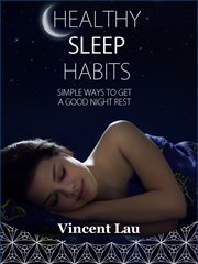 Healthy sleep habits. Simple Ways to Get a Good Night Sleep cover image cdn