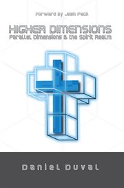 Higher dimensions, parallel dimensions, and the spirit realm cover image cdn