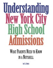 Understanding new york city high school admissions. What Parents Need to Know in a Nutshell cover image cdn