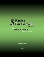 5 basics for growth. The High-Octane Christian Series cover image cdn