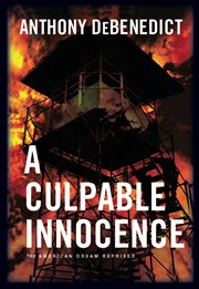 A culpable innocence. The American Dream Reprised cover image cdn