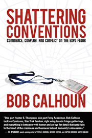 Shattering conventions: commerce, cosplay, and conflict on the expo floor cover image cdn