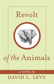 Revolt of the animals: a novel cover image cdn