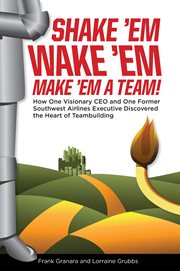 Shake 'em, wake 'em, make 'em a team!. Discover the Magic Bullet to Team Building cover image cdn
