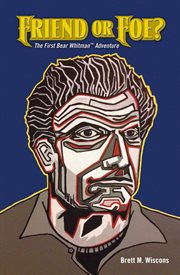 Friend or foe?. A Bear WhitmanTM Adventure cover image cdn