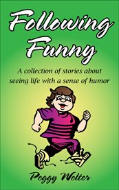 Following funny. A Collection of Stories About Seeing Life With a Sense of Humor cover image cdn