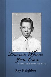 Dance when you can. Stories from My Life cover image cdn