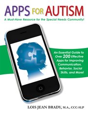 Apps for autism: an essential guide to over 200 effective apps for improving communication, behavior, social skills, and more! cover image cdn