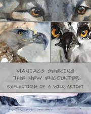 Maniacs seeking the new encounter. Reflections of a Wild Artist cover image cdn
