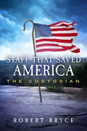 Staff that saved america. The Custodian cover image cdn