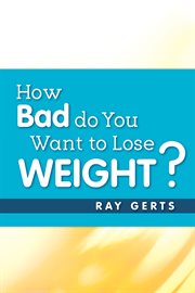 How bad do you want to lose weight? cover image cdn