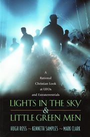 Lights in the sky & little green men: a rational Christian look at UFOs and extraterrestrials cover image cdn