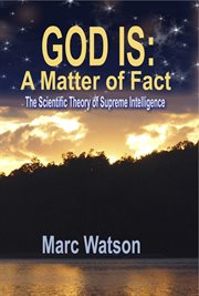 God is: a matter of fact. The Scientific Theory of Supreme Intelligence cover image cdn