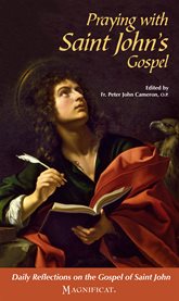 Praying with saint john's gospel. Daily Reflections on the Gospel of Saint John cover image cdn