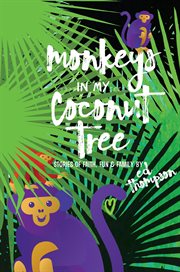 Monkeys in my coconut tree. Stories of Faith, Fun & Family cover image cdn