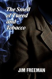The smell of tweed and tobacco cover image cdn
