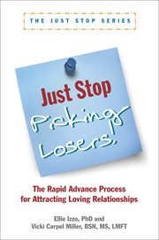 Just stop picking losers!. The Rapid Advance Process for Attracting Loving Relationships cover image cdn