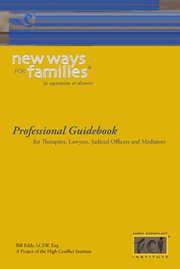 New ways for families in divorce or separation: professional guidebook. For Therapists, Lawyers, Judicial Officers and Mediators cover image cdn