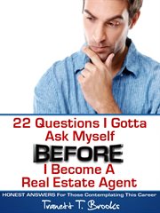 22 questions i gotta ask myself before i become a real estate agent. Honest Answers for Those Contemplating This Career cover image cdn