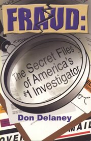Fraud!: the secret files of America's #1 investigator cover image cdn