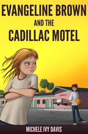 Evangeline Brown and the Cadillac Motel cover image cdn
