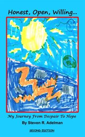 Honest, open, willing... my journey from despair to hope cover image cdn