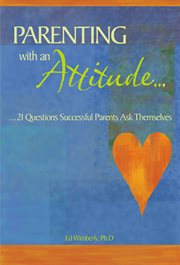 Parenting with an attitude. 21 Questions Successful Parents Ask Themselves cover image cdn