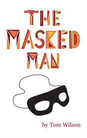 The masked man. A Memoir And Fantasy Of Hollywood cover image cdn