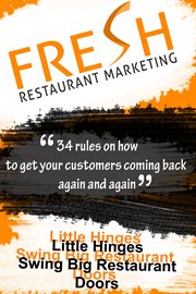 Fresh restaurant marketing. 34 Rules On How To Get Your Customers Coming Back Again And Again cover image cdn