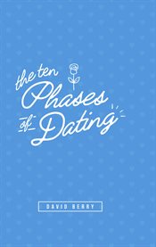 The 10 phases of dating cover image cdn