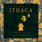 Ithaca: a novel based on Homer's Odyssey cover image cdn