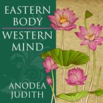 Eastern body, western mind: psychology and the Chakra system as a path to the self cover image cdn