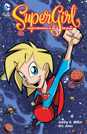 Supergirl: cosmic adventures in the 8th grade. Issue 1-6 cover image cdn