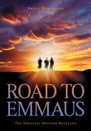 Road to Emmaus: the greatest mystery revealed cover image cdn