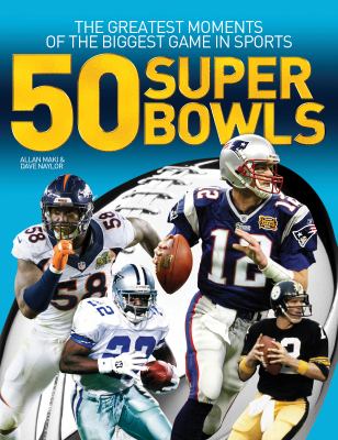 50 Super Bowls : the greatest moments of the biggest game in sports  cover image cdn